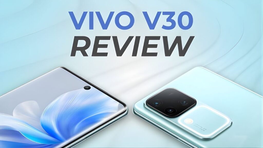 Vivo V30 5G Review